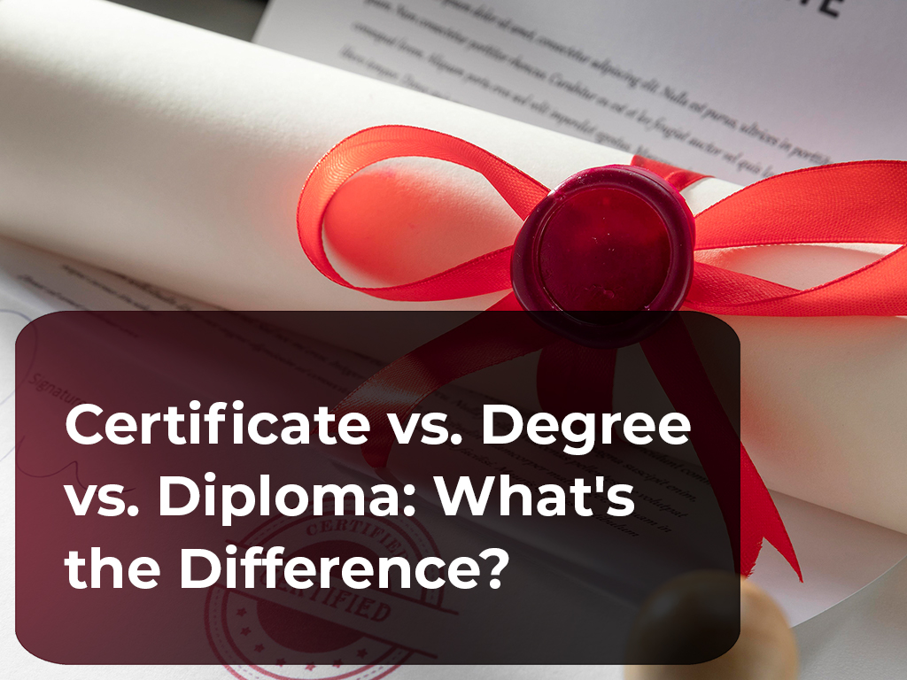 Difference Between Certificate Degree and Diploma